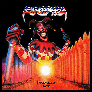 ATROPHY - Socialized Hate