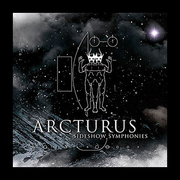 ARCTURUS - Sideshow Symphonies