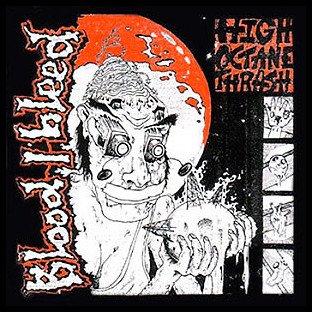 BLOOD I BLEED - High Octane Thrash