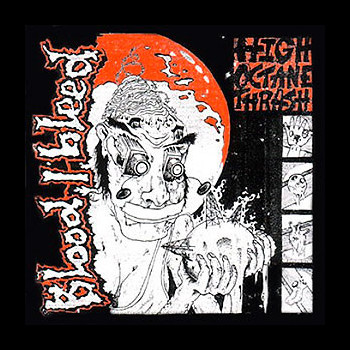 BLOOD I BLEED - High Octane Thrash