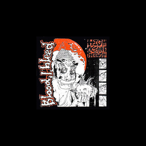 BLOOD I BLEED - High Octane Thrash