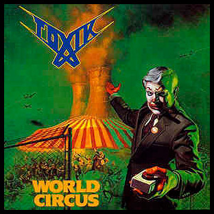 TOXIK - World Circus