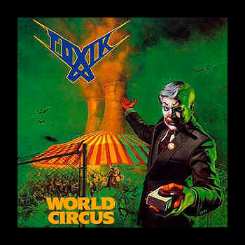 TOXIK - World Circus