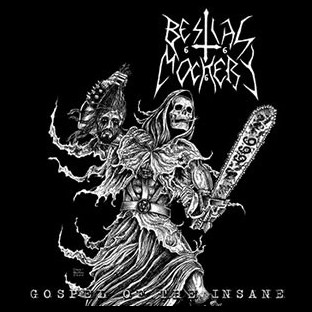 BESTIAL MOCKERY - Gospel of the Insane