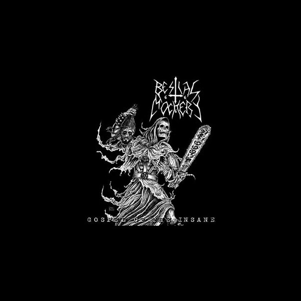 BESTIAL MOCKERY - Gospel of the Insane