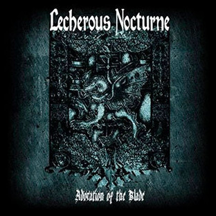 LECHEROUS NOCTURNE - Adoration of the Blade