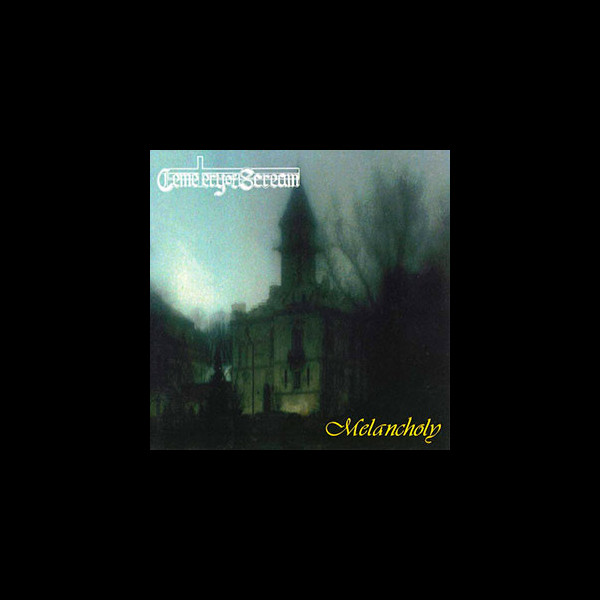 CEMETERY OF SCREAM - Melancholy