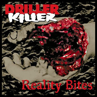 DRILLER KILLER - Reality Bites