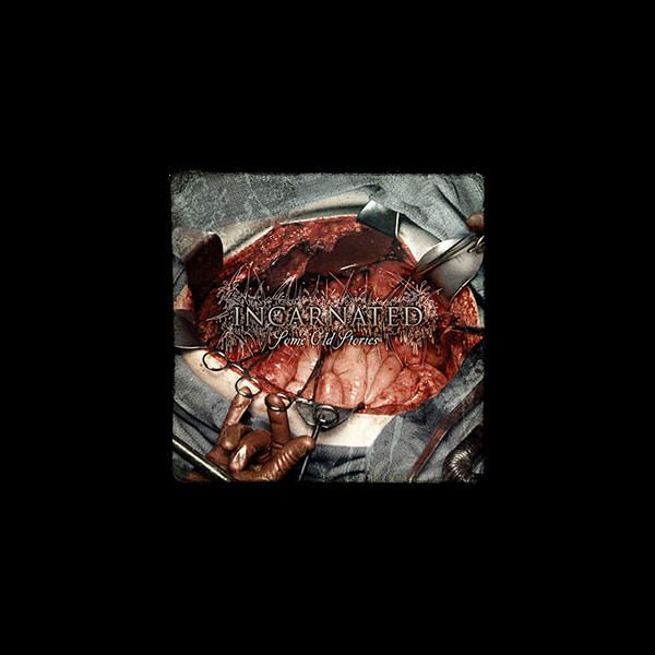 INCARNATED - Some Old Stories