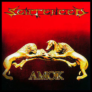 SENTENCED - Amok + Love & Death