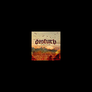 DISTURB - The Worst is to Come