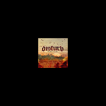 DISTURB - The Worst is to Come