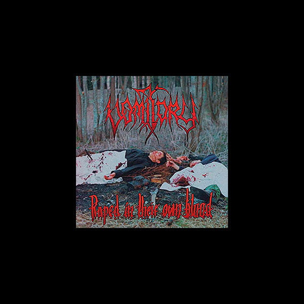 VOMITORY - Raped in their Own Blood
