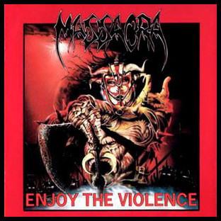 MASSACRA - Enjoy the Violence