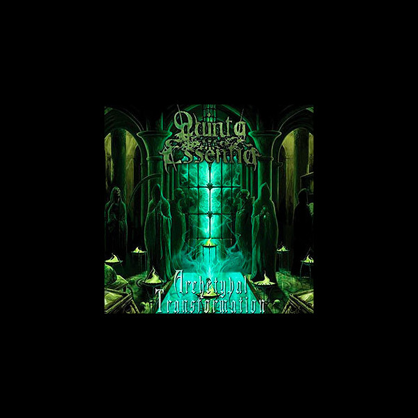 QUINTA ESSENTIA - Archetypal Transtornation