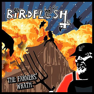 BIRDFLESH - The Farmer's Wrath