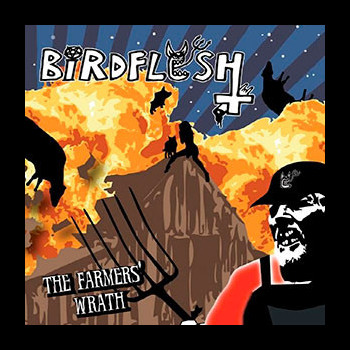 BIRDFLESH - The Farmer's Wrath