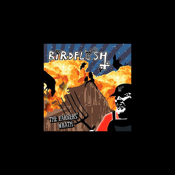 BIRDFLESH - The Farmer's Wrath