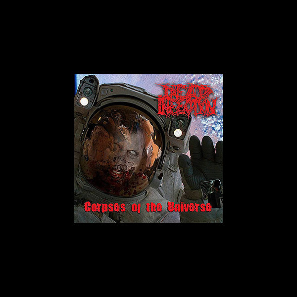DEAD INFECTION - Corpses of the Universe
