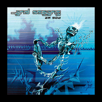 ...AND OCEANS - A.m.g.o.d.