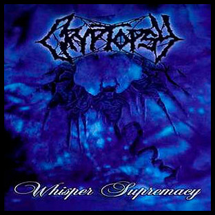 CRYPTOPSY - Whisper Supremacy