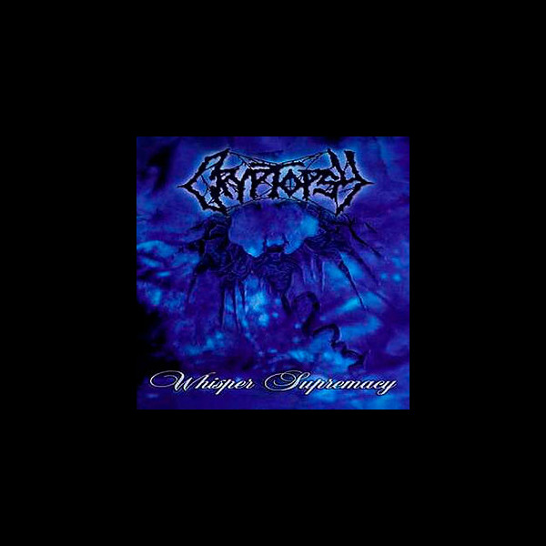 CRYPTOPSY - Whisper Supremacy