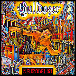 BULLDOZER - Neurodeliri