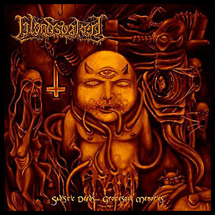 BLOODSOAKED (usa) - Sadistic Deeds... Grotesque Memories