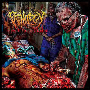 PATHOLOGY - Incisions of Perverse Debauchery