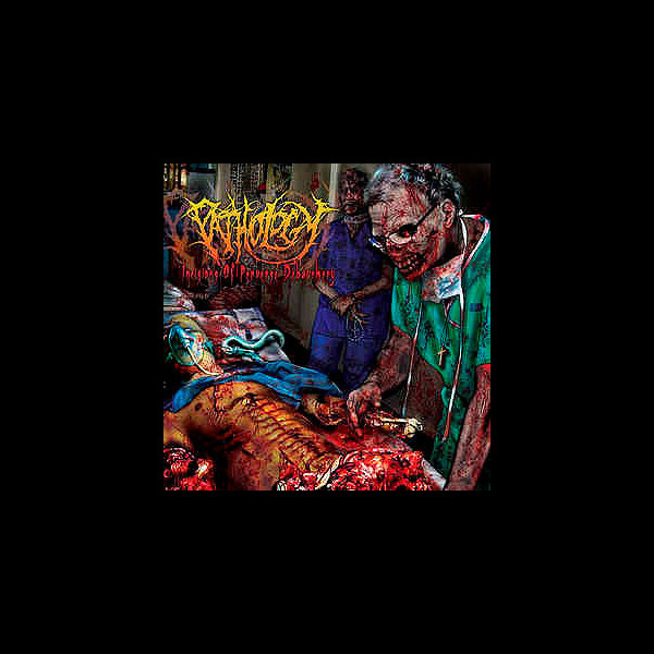 PATHOLOGY - Incisions of Perverse Debauchery