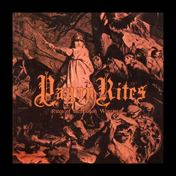 PAGAN RITES - Rites of the Pagan Warriors