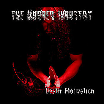 THE MURDER INDUSTRY - Death Motivation