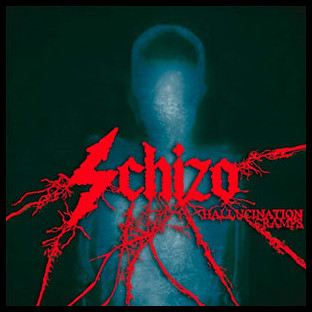 SCHIZO - Hallucination Cramps