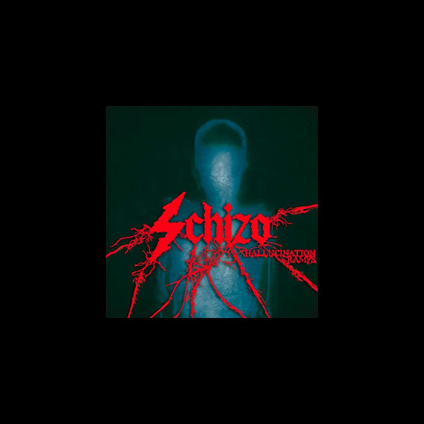 SCHIZO - Hallucination Cramps