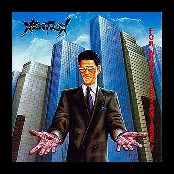 XENTRIX - For Whose Advantage?