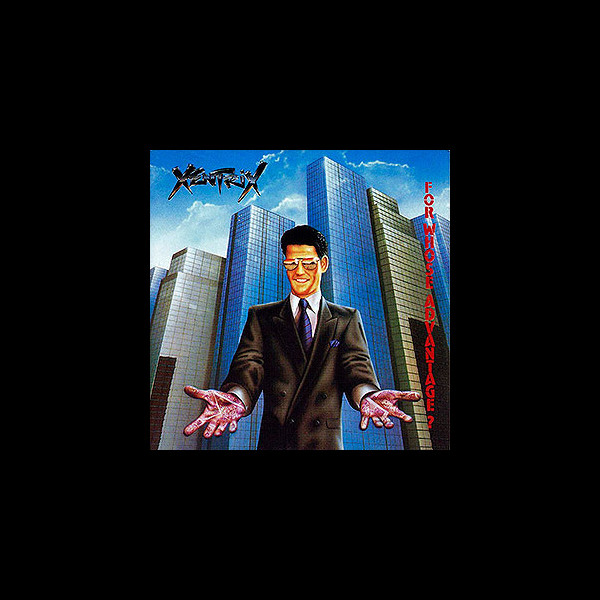 XENTRIX - For Whose Advantage?