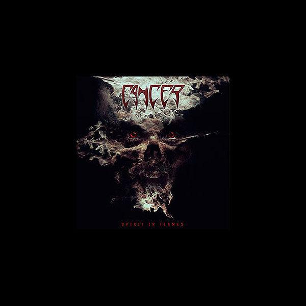 CANCER - Spirit in Flames