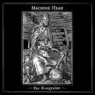 MACHINE HEAD - The Blackening
