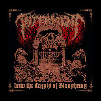 INTERMENT - Into the Crypts of Blasphemy