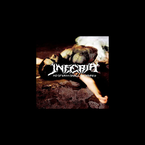 INFERIA - No Sperm Shall be Spared
