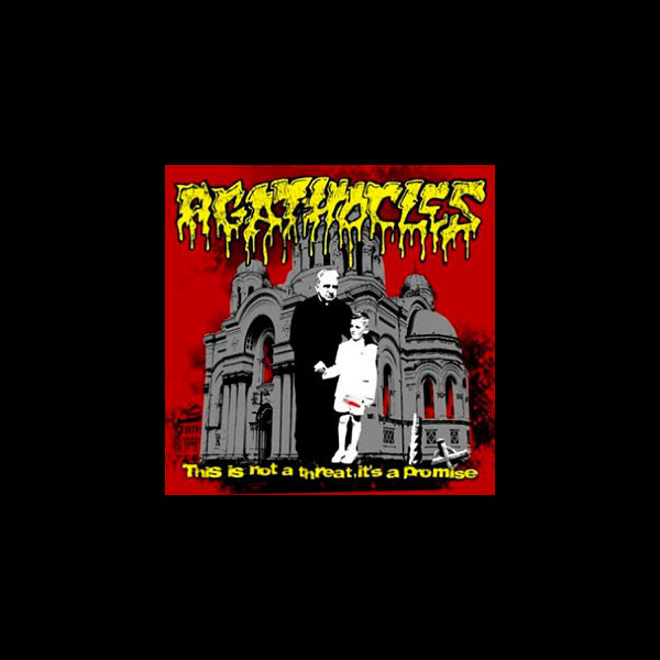 AGATHOCLES - This is not a Threat, It's a Promise