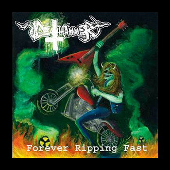 DEATHHAMMER - Forever Ripping Fast