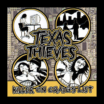 TEXAS THIEVES - Killer on Craigs List