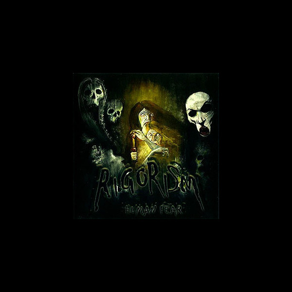RIGORISM - Human Fear