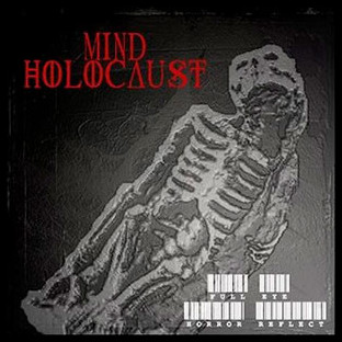 MIND HOLOCAUST - Full Eye Horror Reflect