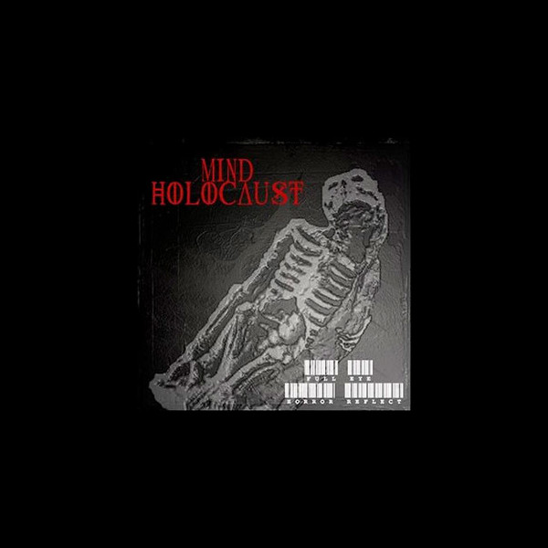 MIND HOLOCAUST - Full Eye Horror Reflect