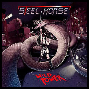 STEEL HORSE - Wild Power