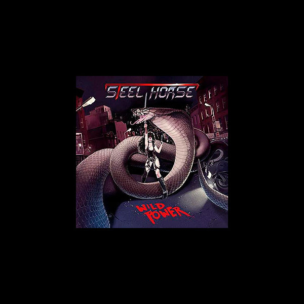 STEEL HORSE - Wild Power