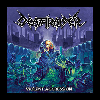 DEATHRAISER - Violent Aggression