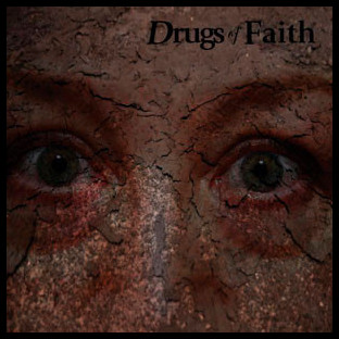 DRUGS OF FAITH - Corroded